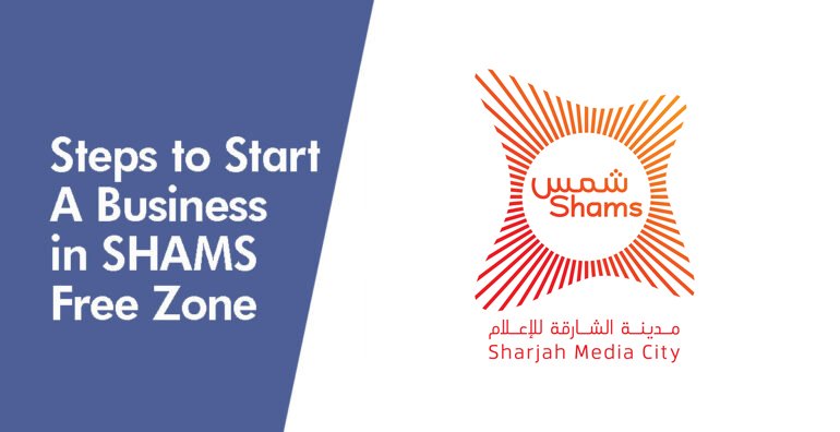 Steps to Start a Business in SHAMS Free Zone