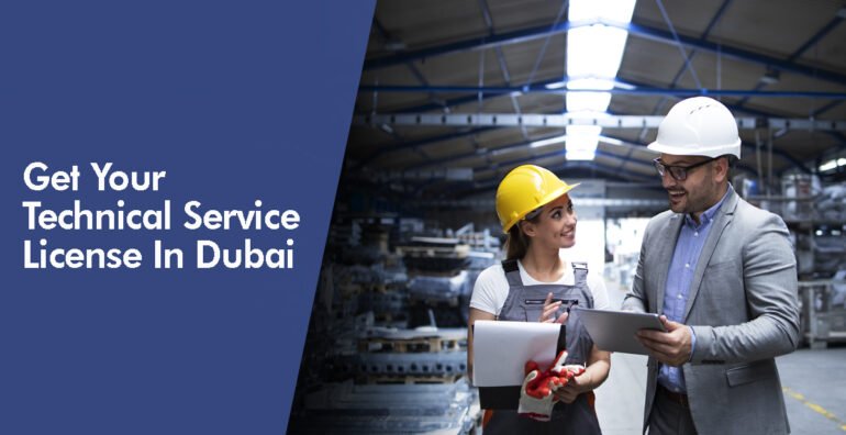 Get Your Technical Service License In Dubai