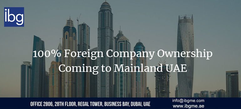 100% Foreign Company Ownership Coming to Mainland UAE