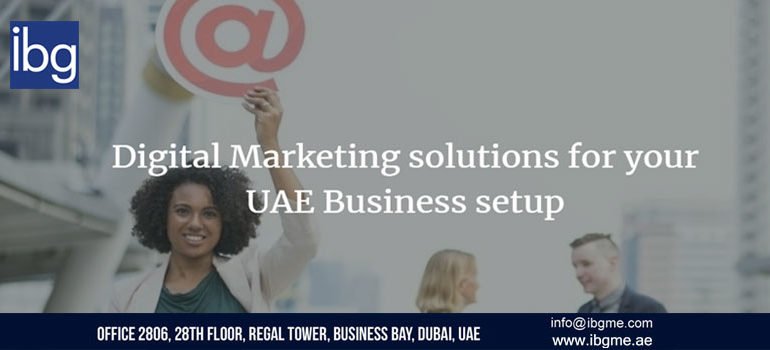 Digital Marketing Solutions for your UAE Business Setup