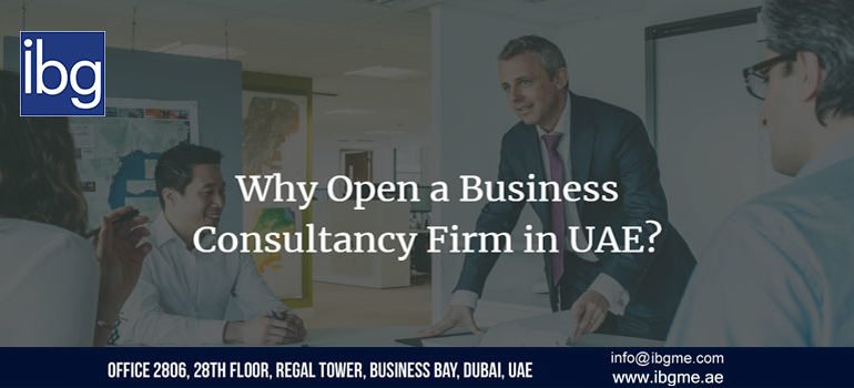 Why Open a Business Consultancy Firm in Dubai?