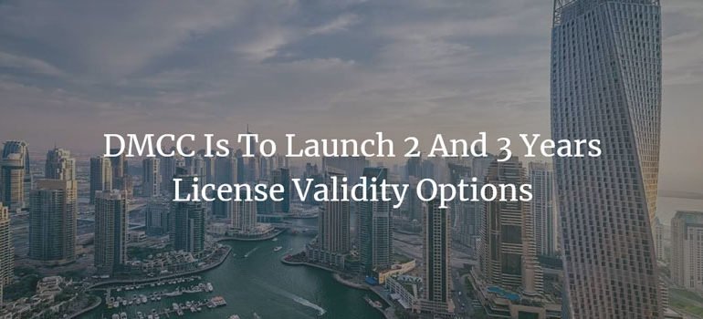 DMCC Is To Launch 2 And 3 Years License Validity Options