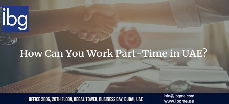 How Can You Work Part-Time in UAE?