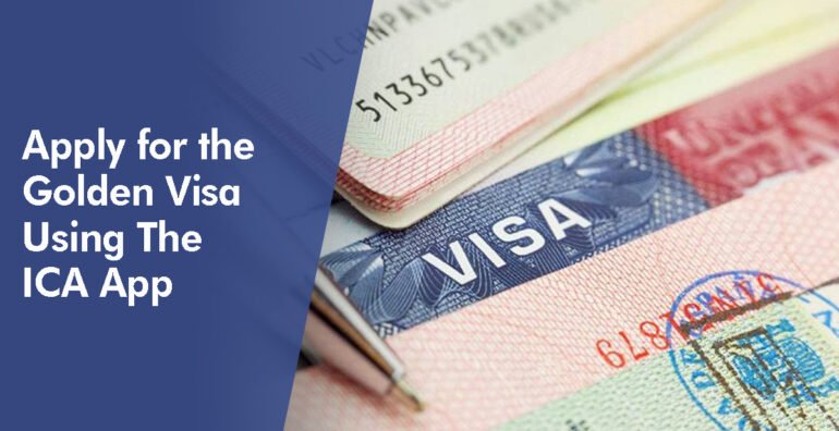 How to Apply for the Golden Visa Using The ICA App?