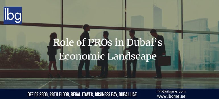 Role of PROs in Dubai’s Economic Landscape