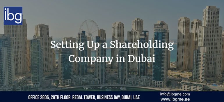 Setting Up a Shareholding Company in Dubai