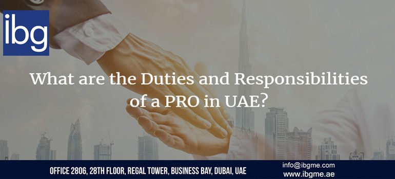 Duties and Responsibilities of a PRO in UAE?