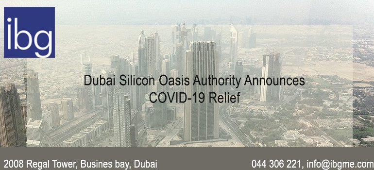 Dubai Silicon Oasis Authority Announces COVID-19 Relief