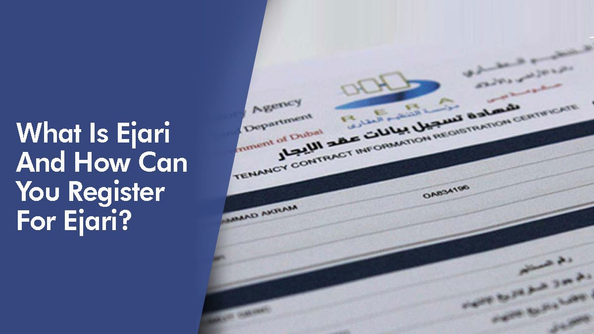 What Is Ejari And How Can You Register For Ejari?
