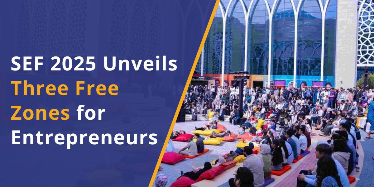 SEF 2025 Introduces Three New Zones to Empower Entrepreneurs