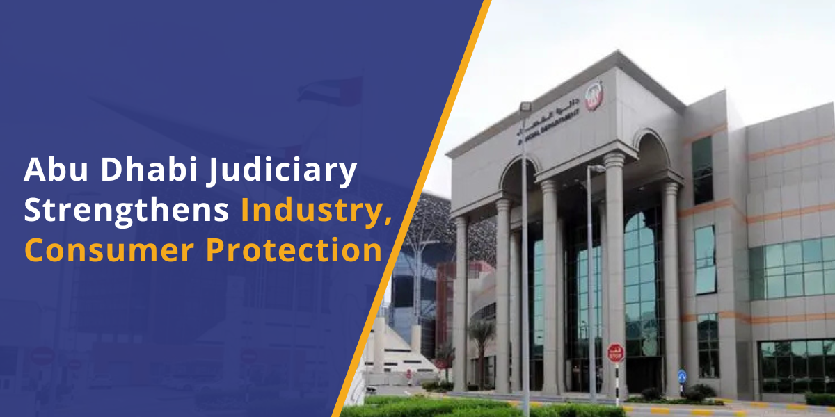 Abu Dhabi Judiciary Explores Legal Frameworks to Strengthen National Industry and Consumer Protection