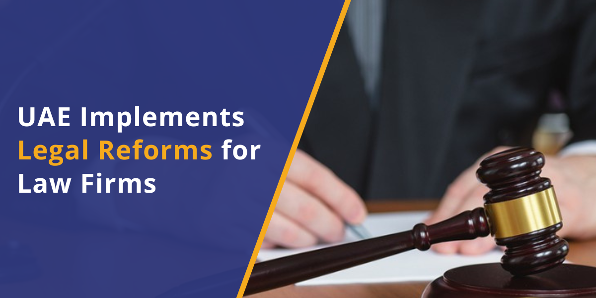 UAE Introduces Comprehensive Legal Reforms to Enhance Law Practice and Consultancy