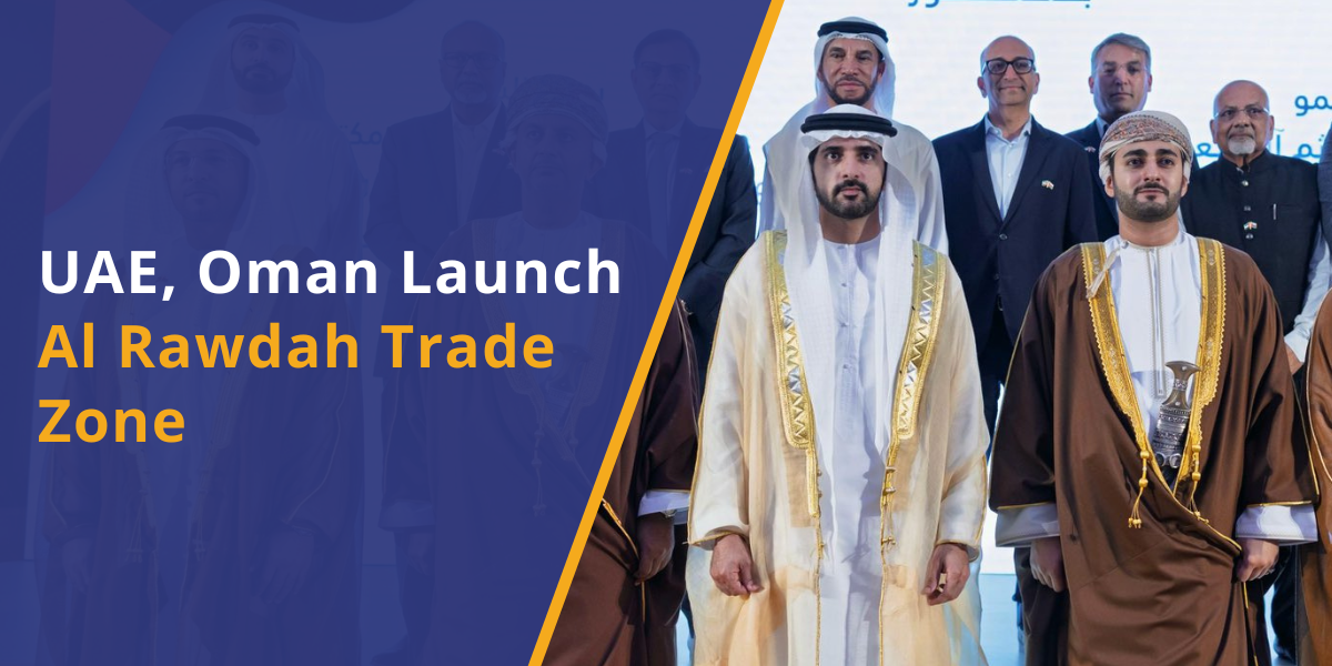 UAE and Oman Sign Agreement for Al Rawdah SEZ Development