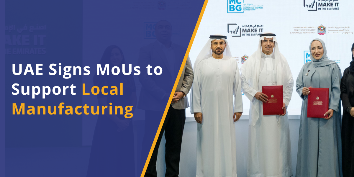 UAE Signs MoUs to Boost Local Manufacturing and Innovation