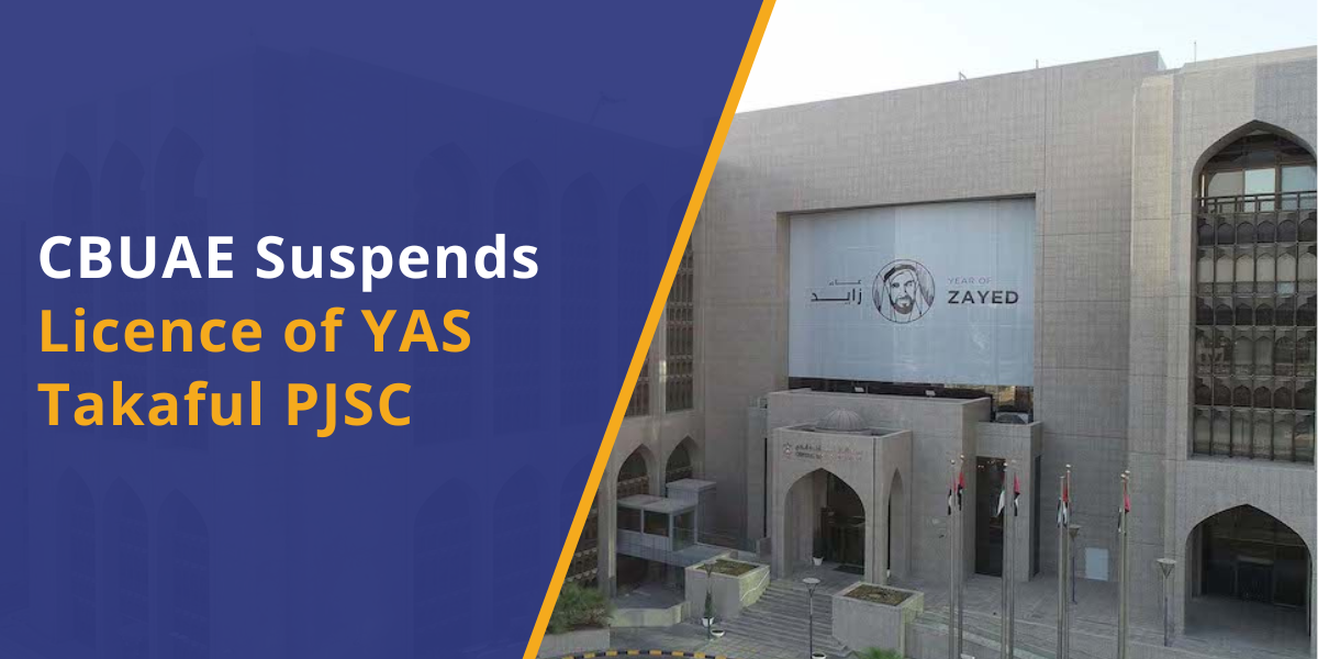 CBUAE Suspends Licence of YAS Takaful PJSC