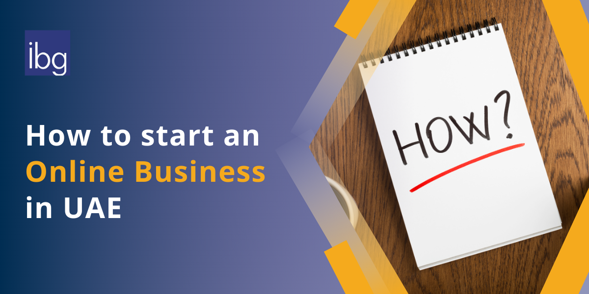 How to Start an Online Business in Dubai – UAE