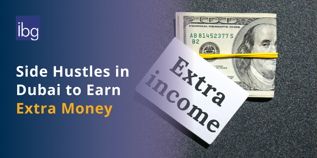Side Hustles in Dubai to Earn Extra Money