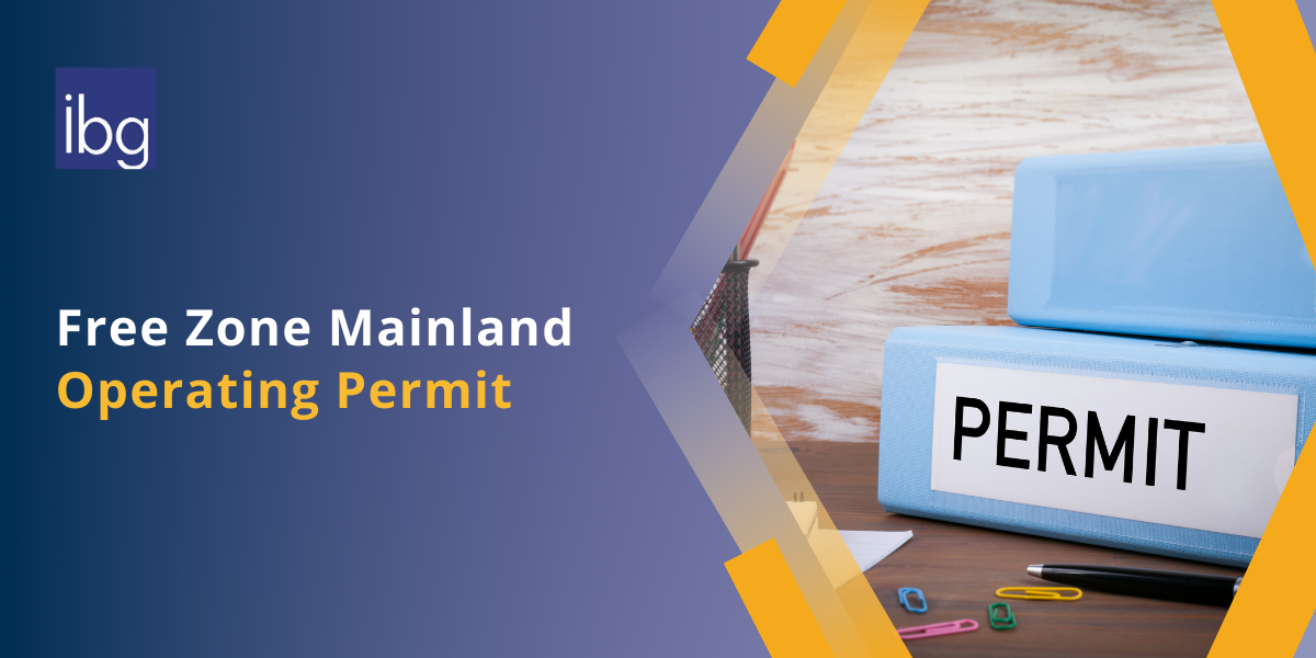 Complete Guide to Free Zone Mainland Operating Permit in Dubai
