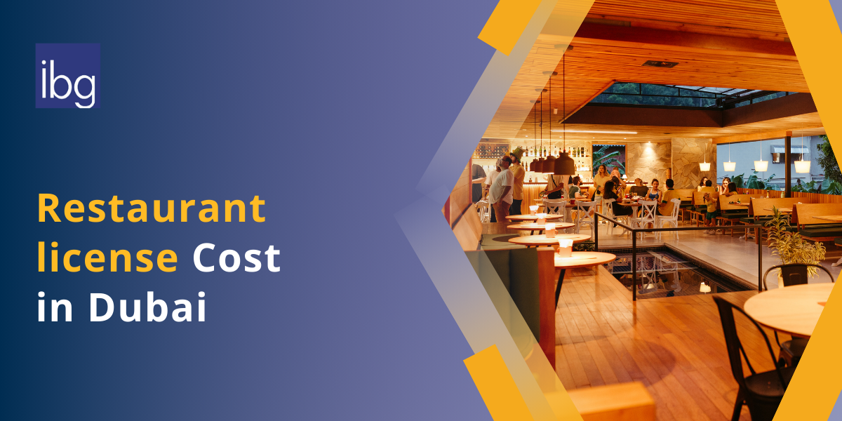 Restaurant License Cost in Dubai | Guide to Restaurant License in Dubai, UAE
