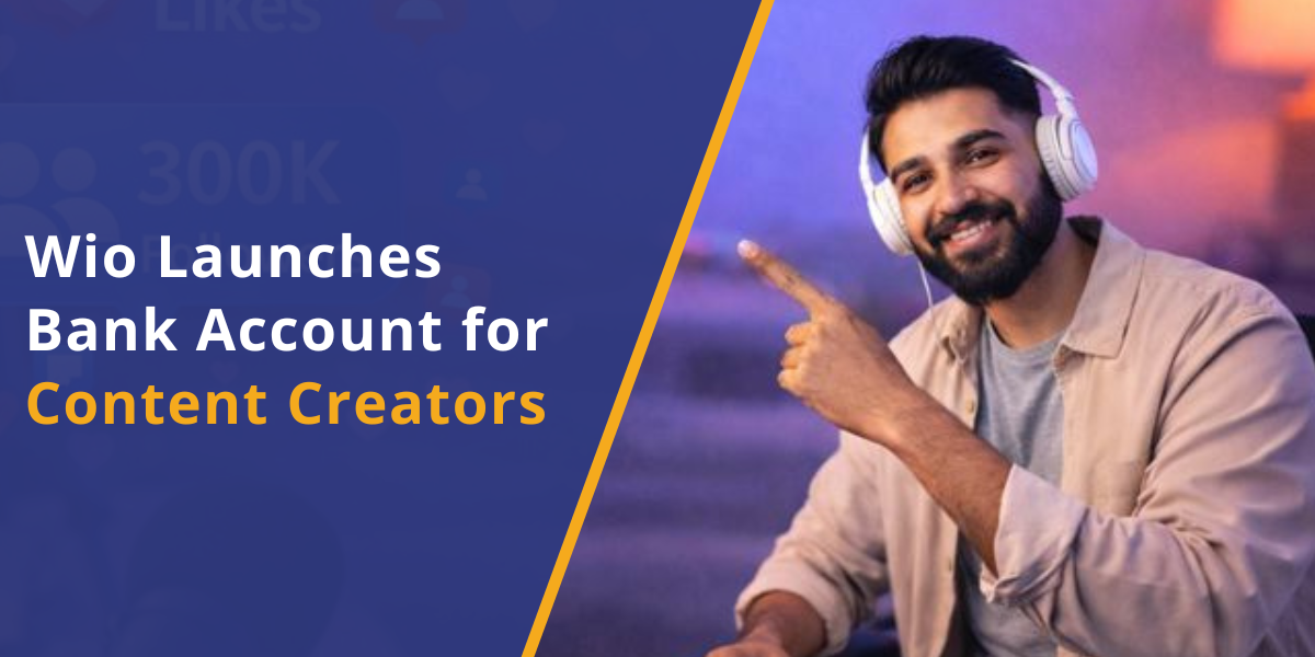 Wio Bank Introduces UAE’s First Bank Account for Content Creators