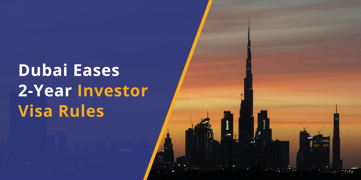 Dubai Removes Property Value Limit for Two-Year Real Estate Investor Visa